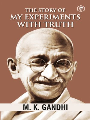 cover image of Mahatma Gandhi Autobiography: The Story Of My Experiments With Truth (The Story of My Experiments with Truth: An Autobiography)